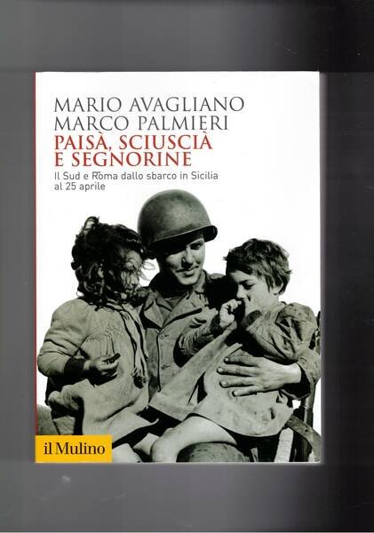 Paisà, sciuscià e segnorine. Il sud e Roma dallo sbarco …