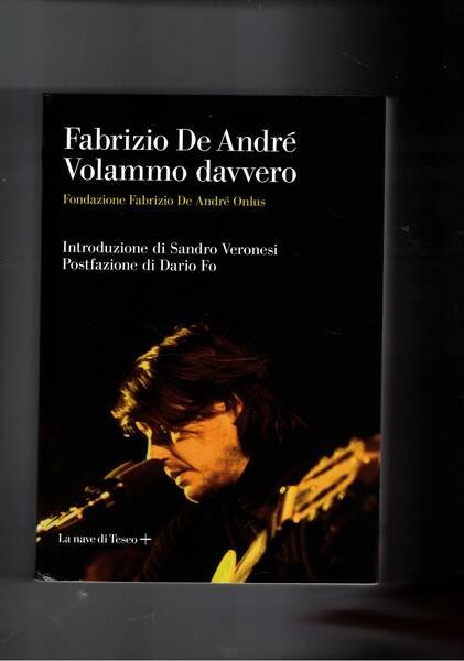 Volammo davvero. Introduzione di Sandro Veronesi e postfazione di Dario Fo.