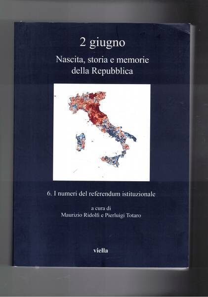 I numeri del referendum istituzionale. Vol. n° 6 dell'opera 2 …