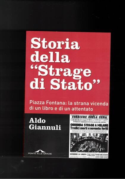 Storia della strage di Sttao. Piazza Fontana: la strana vicenda …