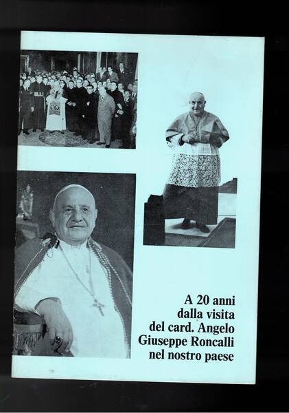 A 20 anni della visita del card. Angelo Giuseppe Roncalli …