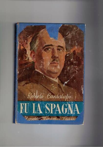 Fu la Spagna, ambasciata presso Franco febbraio - aprile 1937.