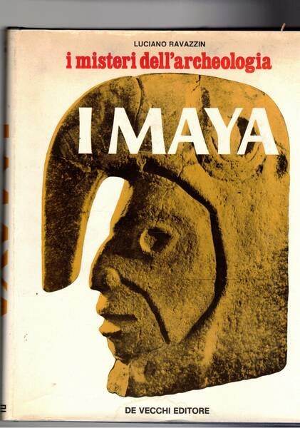 I misteri dell'archeologia: I Maya.