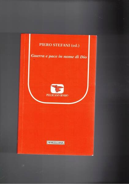 Guerra e pace in nome di Dio.