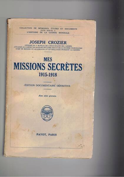 Mes missions secrètes 1915-1918.