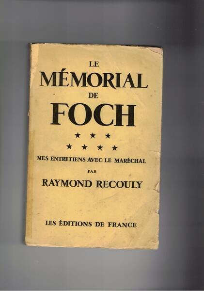 Le Mémorila de Foch, mes entretiens avec la Marchal.