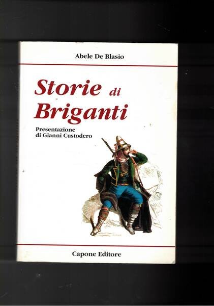 Storie di briganti. Rustampa dell'edizione del 1908.