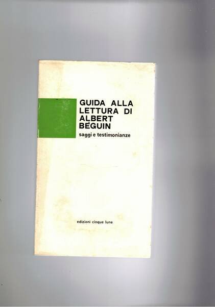 Guida alla lettura di Albert Beguin, saggi e testimonianze.