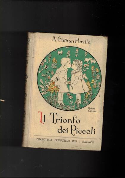 Il trionfo dei piccoli, con ill. di Ramorino Ceas. 4a …