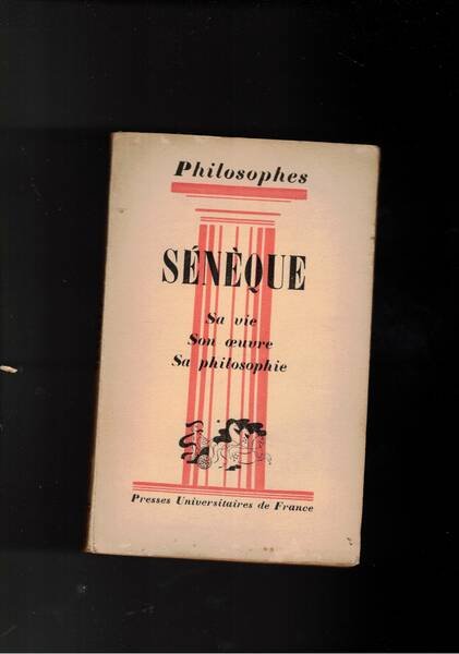 Sènèque, sa vie, son oeuvre avec un expose de sa …