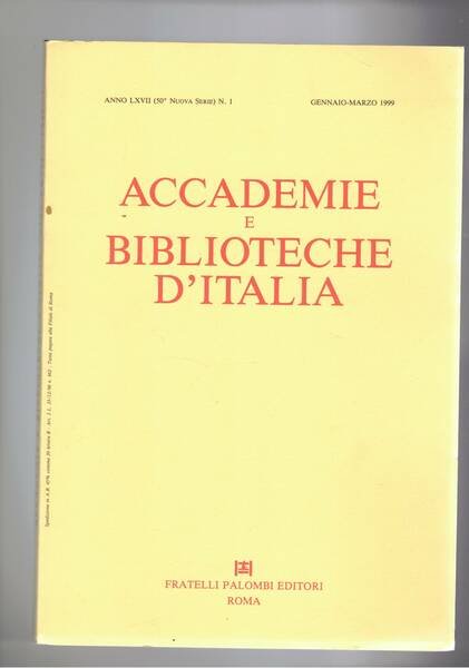 Accademie e biblioteche d'Italia. Rivista trimestrale. Dispniamo dell'annata del 1999 …