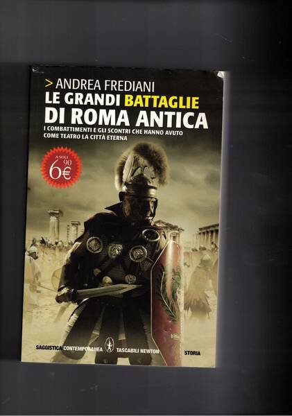 Le grandi battaglie di Roma antica. I combattimenti e gli …