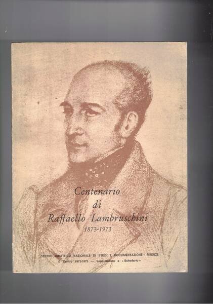 Centenario di Raffaello Lambruschini 1873-1973. Fascicolo speciale e supplemento a …