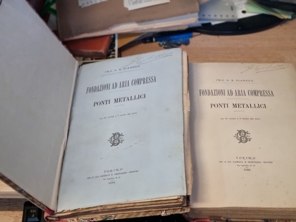 Fondazioni ad aria compressa. Ponti metallici. Vol. I-II