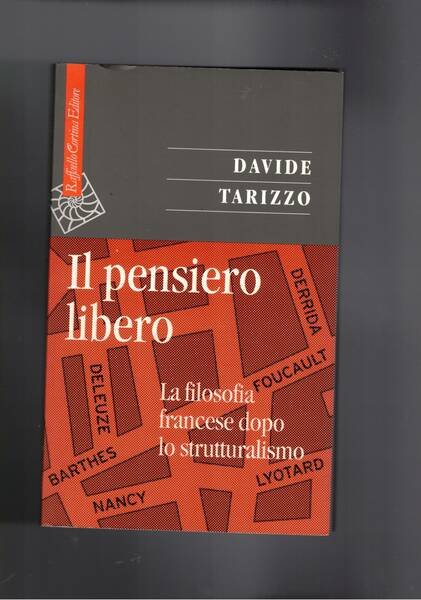 Il pensiero Libero. La filosofia Francese dopo lo strutturalismo.