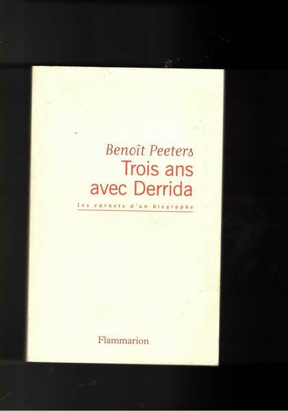 Trois ans avec Derrida.