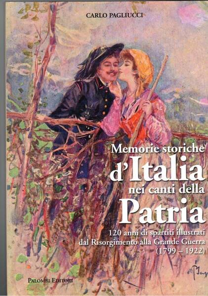 Memorie storiche d'Italia nei canti della Patria. 120 anni di …