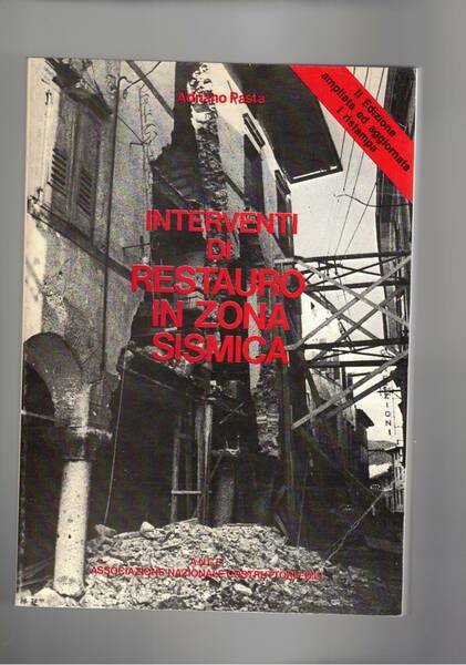 Interventi di restauro in zona sismica. 2a edizione ampliata.