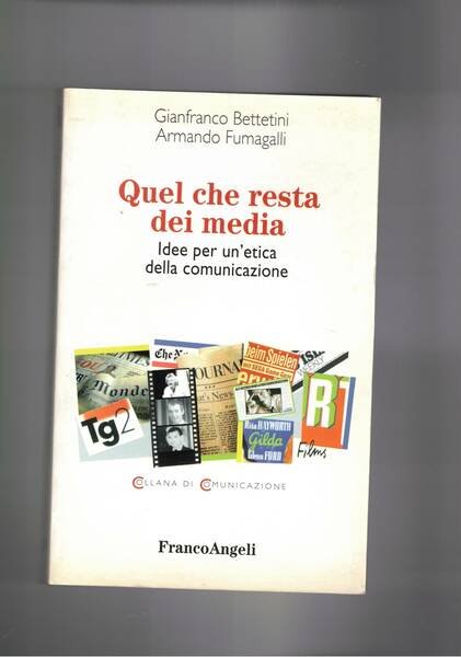 Quel che resta dei media. Idee per un etica della …