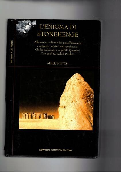L'enigma di Stonehenge. Alla scoperta di uno dei più affascinanti …