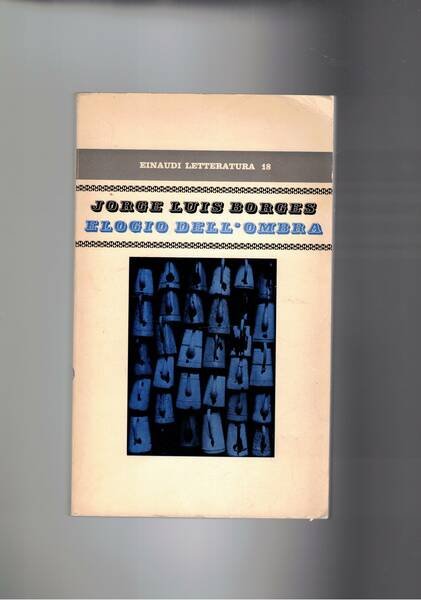 Elogio dell'ombra. Seguito da un Abbozzo di autobiografia. Testo a …