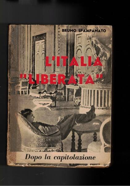 L'Italia liberata dopo la copo la capitolazione. Con appendice storica …