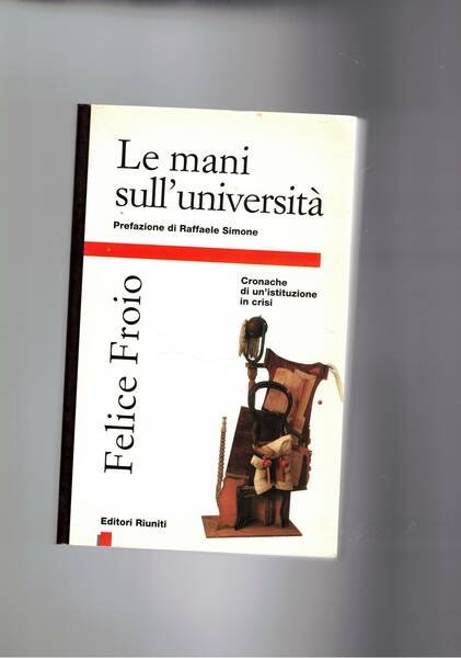 Le mani sull'università. Cronache di un'istituzione in crisi.