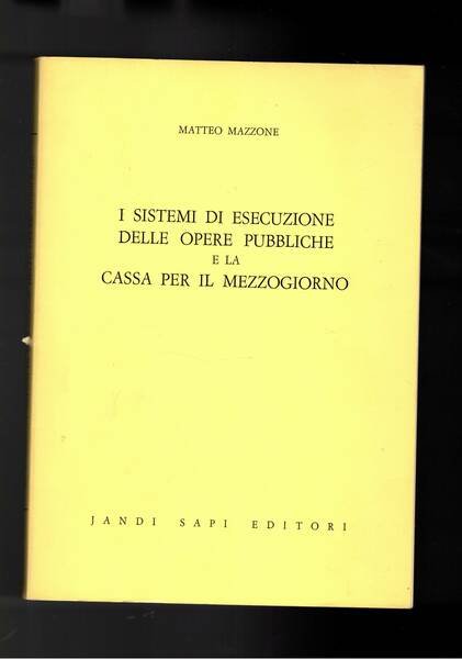 I sistemi di esecuzione delle opere pubbliche ne la cassa …