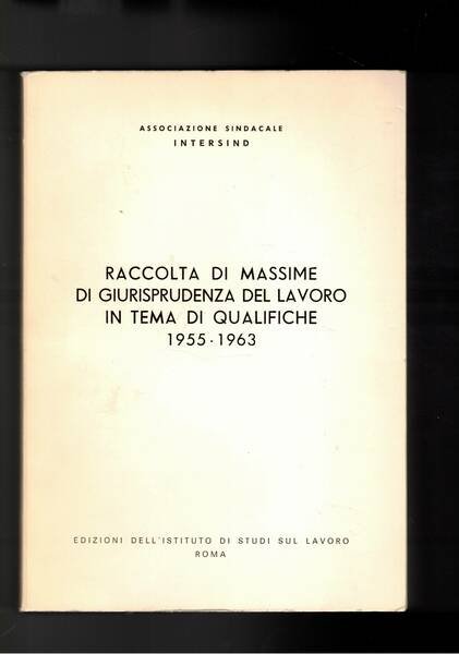 Raccolta di massime di giurisprudenza del lavoro in tema di …