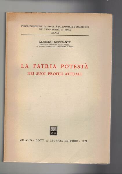 La patria potestà nei suoi profili attuali.