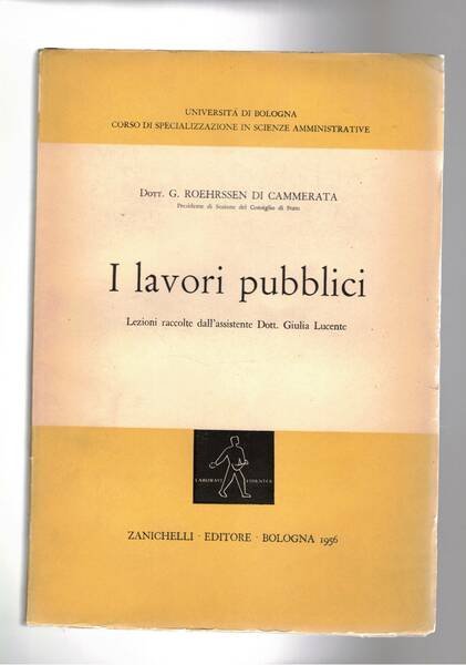 I lavori pubblici. Lezioni raccolte dall'assist. Giulia Lucente.