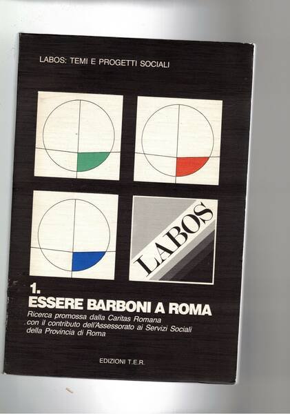 Essere barboni a Rom,a. Ricerca promossa dalla caritas Romana, con …