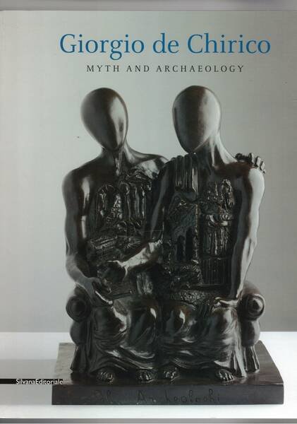 Giorgio de Chirico myth and archaeology.