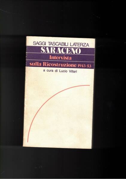 Intervista sulla ricostruzione 1943-45. A cura di Lucio Villari.