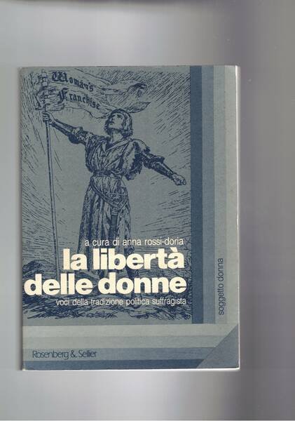 La libertà delle donne. Voci della tradizione politica suffragista. La …