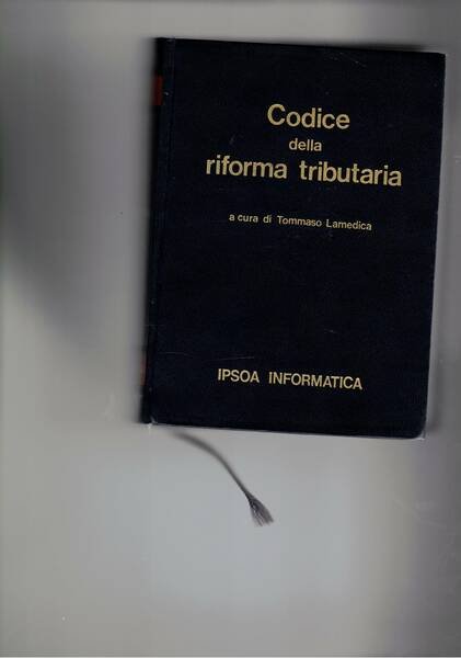 Codice della riforma tributaria. Vol.I-II°