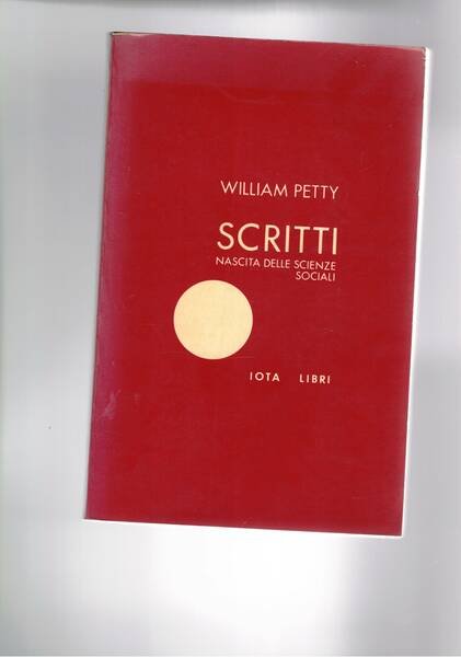 Scritti. Nascita delle scienze sociali.