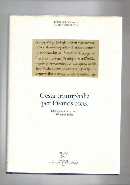 Gesta triuphalia per Pisanos facta. Edizione critica a cura di …