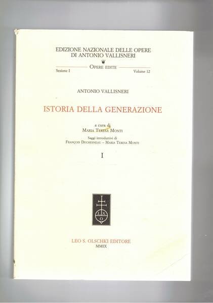 Istoria della generazione solo tomo I°, a cura di Maria …