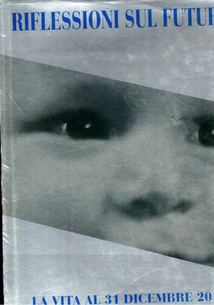 Riflessioni sul fututo, la vita al 31 dic. 2019. Testo …