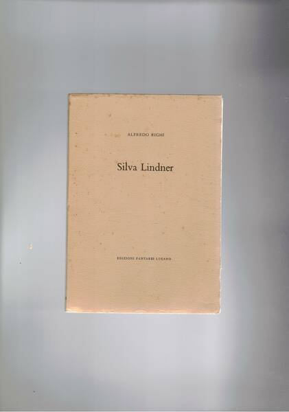 Silva Lindner. Pobblicato in occasione della Mostra a campione d'Italia …
