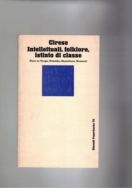 Intellettuali, folklore, istinto di classe. Note su Verga, Deledda, Scotellaro, …
