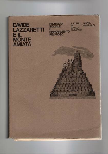 Davide Lazzaretti e il monte Amiata. Protesta sociale e rinnovamento …