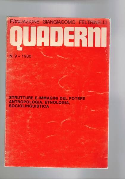 Quaderno n° 9. Strutture e immagini del potere antropologia, etnologia, …
