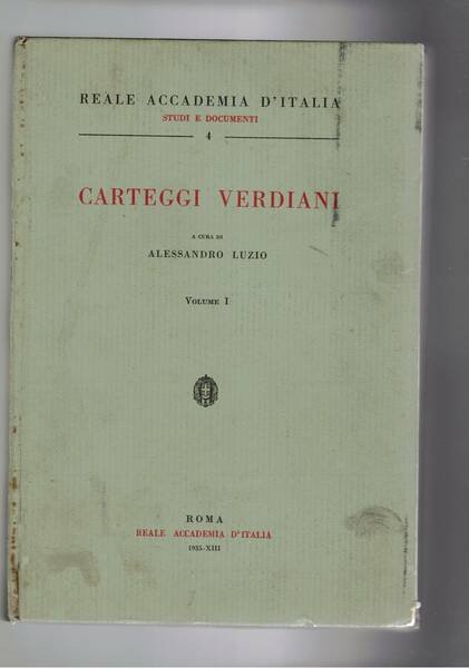 Carteggi verdiani volume I°.