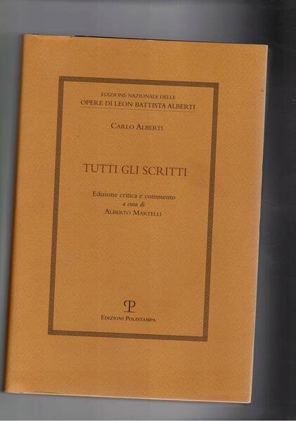 Tutti gli scritti. Edizione critica e commento a cura di …