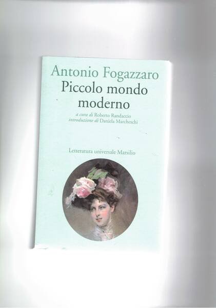 Piccolo mondo moderno. A cura di Roberto Randaccio e introduzione …