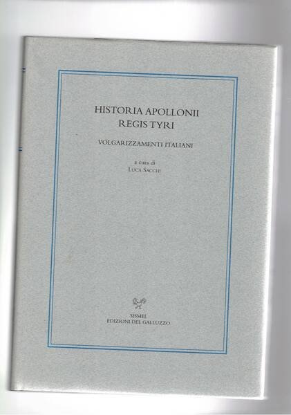 Historia Apolloni Registry, volgarizzamenti italiani a cura di Luca Sacchi. …