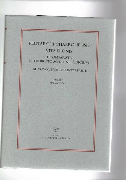 Vita Dionis et comparato et de Bruto ac Dione Iudicum. …