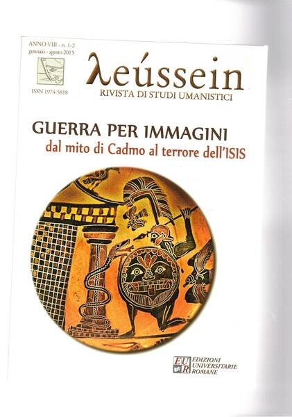 Leussein Rivista di studi umanistici. Guerra per immagini. Dal mito …